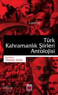 Türk Kahramanlık Şiirleri Antolojisi - Osman Attila