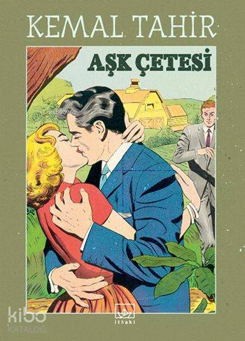 Aşk Çetesi - Kemal Tahir