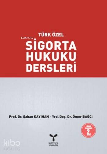 Türk Özel Sigorta Hukuku Dersleri