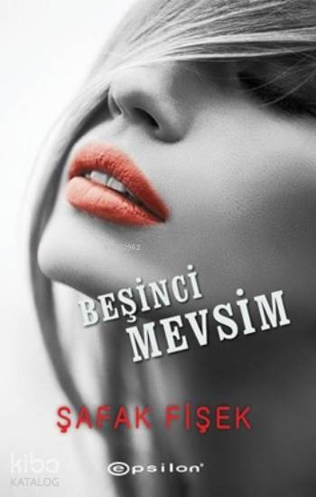 Beşinci Mevsim - Şafak Fişek