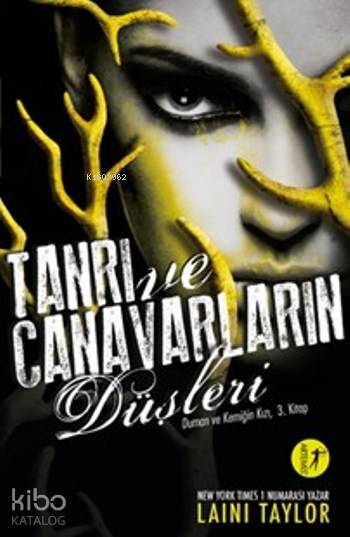Tanrı Ve Canavarların Düşleri - Laini Taylor