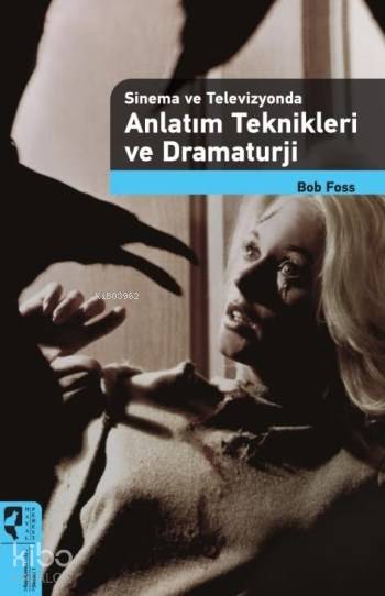 Anlatım Teknikleri ve Dramaturji; Sinema ve Televizyonda