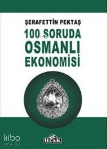 100 Soruda Osmanlı Ekonomisi