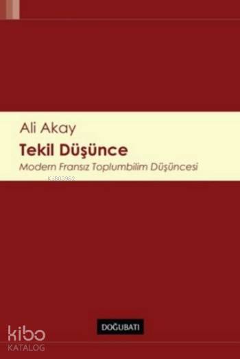 Tekil Düşünce; Modern Fransız Toplumbilim Düşüncesi