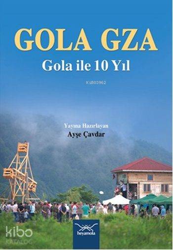 Gola Gza; Gola İle 10 Yıl