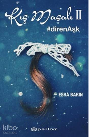 Kış Masalı II; DirenAşk