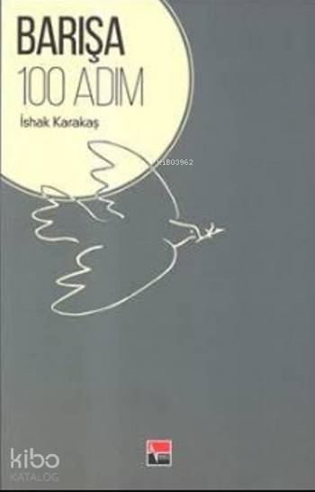 Barışa 100 Adım-İshak Karakaş