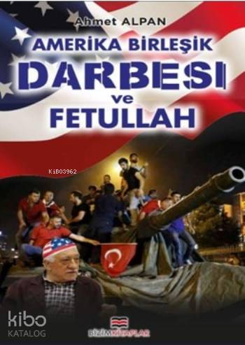 Amerika Birleşik Darbesi Ve Fetullah