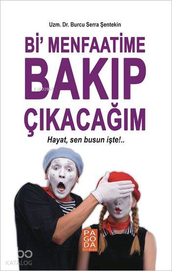 Bi Menfaatime Bakıp Çıkacağım - Burcu Serra Şentekin