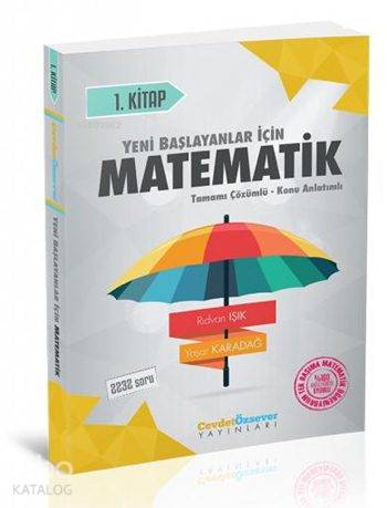 Cevdet Özsever Yayınları Yeni Başlayanlar İçin Matematik Serisi 1. Kitap Tamamı Çözümlü Konu Anlatımlı Cevdet Özsever