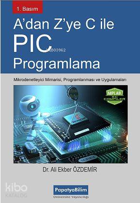 A'dan Z'ye C İle PIC Programlama