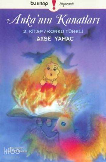 Korku Tüneli; Anka'nın Kanatları 2. Kitap