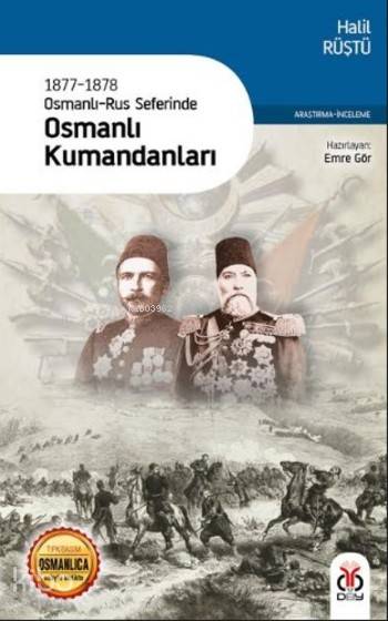 1877-1878 Osmanlı-Rus Seferinde Osmanlı Kumandanları