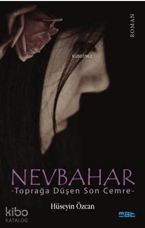 Nevbahar: Toprağa Düşen İlk Cemre
