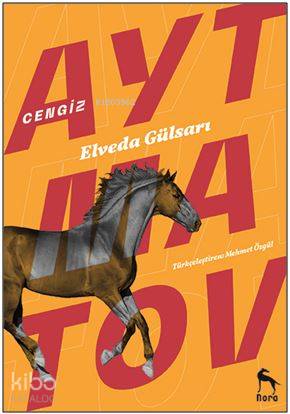 Elveda Gülsarı - Cengiz Aytmatov