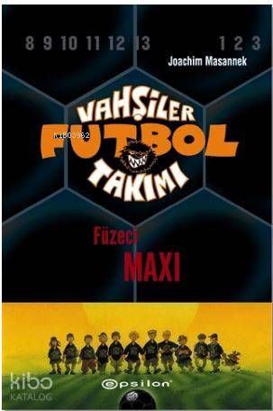 Vahşiler Futbol Takımı 7: Füzeci Maxi