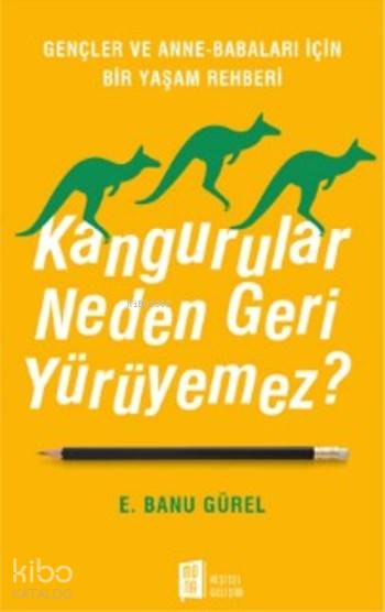 Kangurular Neden Geri Yürüyemez? -  E. Banu Gürel