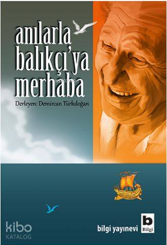 Anılarla Balıkçı'ya Merhaba