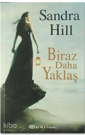 Biraz Daha Yaklaş - Sandra Hill