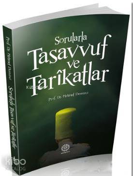 Sorularla Tasavvuf Ve Tarikatlar