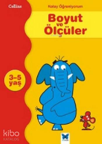Collins Kolay Öğreniyorum  Boyut Ve Ölçüler (3-5 Yaş)