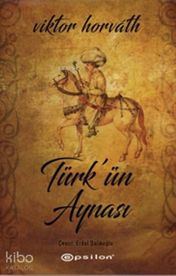 Türk’ ün Aynası