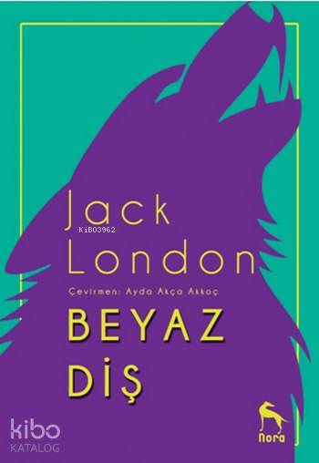 Beyaz Diş - Jack London
