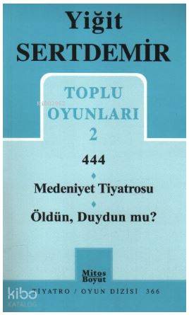 Toplu Oyunları 2 -; 444 / Medeniyet Tiyatrosu * öldün, Duydun mu?