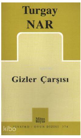 Gizler Çarşısı-Turgay Nar