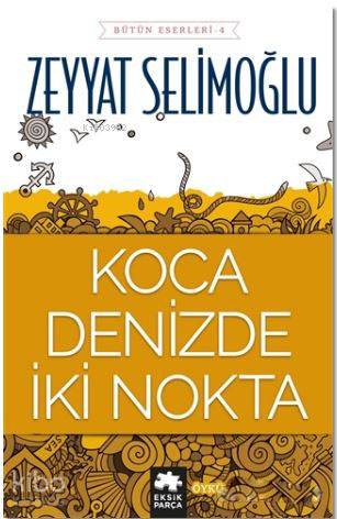 Koca Denizde İki Nokta