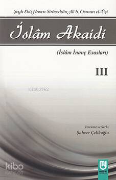 Islam Akaidi Emali Şerhi (3. Cilt) / Maturidi Akaidi (Islam Inanç Esasları)