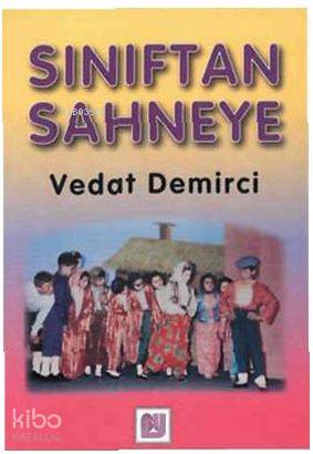 Sınıftan Sahneye-Vedat Demirci