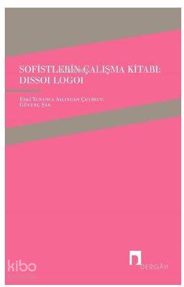 Sofistlerin Çalışma Kitabı: Dissoi Logoi