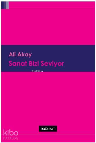 Sanat Bizi Seviyor