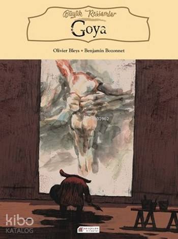 Büyük Ressamlar Goya