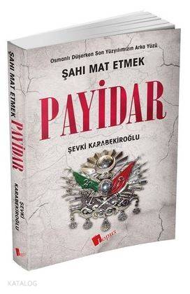 Payidar (Osmanlı Düşerken Son Yüzyılımızın Arka Yüzü)