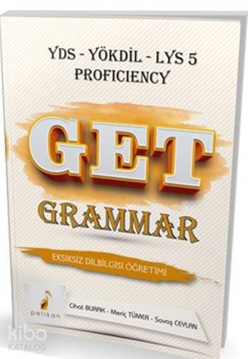 Pelikan Yayınları YDS  YÖKDİL  Get Grammar Eksiksiz Dil Bilgisi Öğretimi
