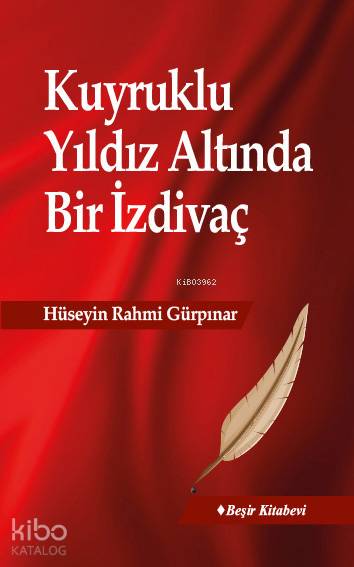 Beşir Kitabevi Kuyruklu Yıldız Altında Bir İzdivaç - Hüseyin Rahmi Gürpınar Normal Boy Türkçe Basım Beşir Yayınları