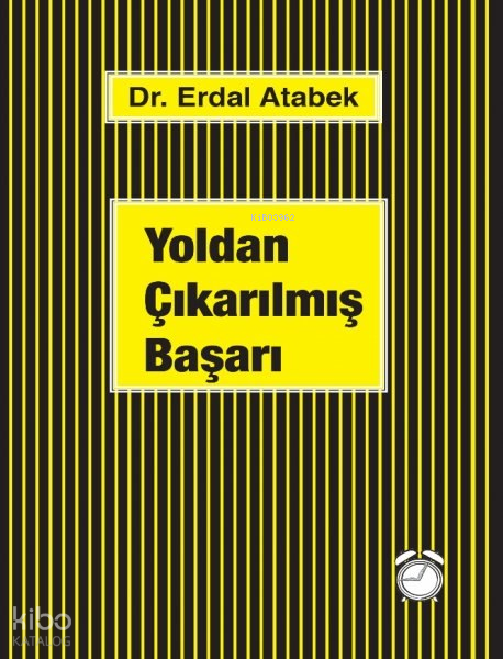 Yoldan Çıkarılmış Başarı