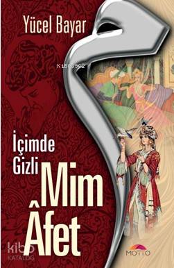 Mim Afet İçimde Gizli