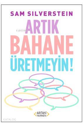 Artık Bahane Üretmeyin