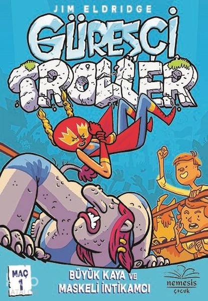 Güreşçi Troller Maç 1 ( Amerikan Cilt)