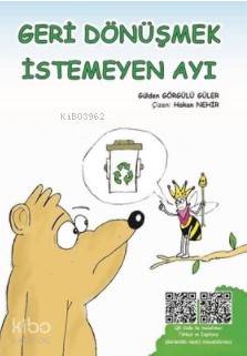Geri Dönüşmek İstemeyen Ayı - Gülden Görgülü Güler
