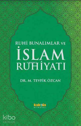Ruhi Bunalımlar ve İslam Ruhiyatı