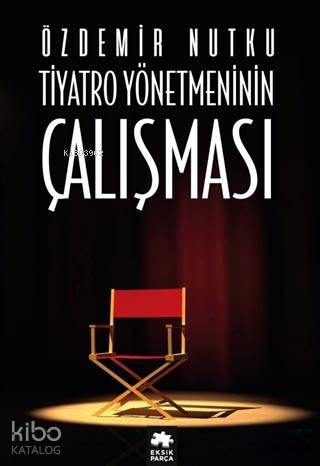 Tiyatro Yönetmeninin Çalışması