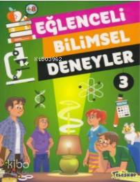 Eğlenceli Bilimsel Deneyler 3