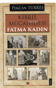 Kıbrıs Mücahidesi Fatma Kadın