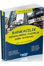 Bankacılık Sınavlarına Hazırlık Soru Bankası (Tüm Adaylar İçin)