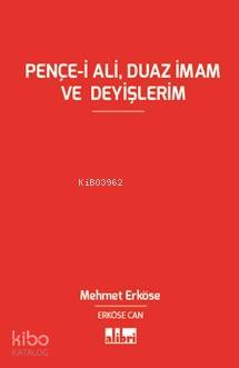 Pençe-i Ali Duaz İmam Ve Deyişlerim