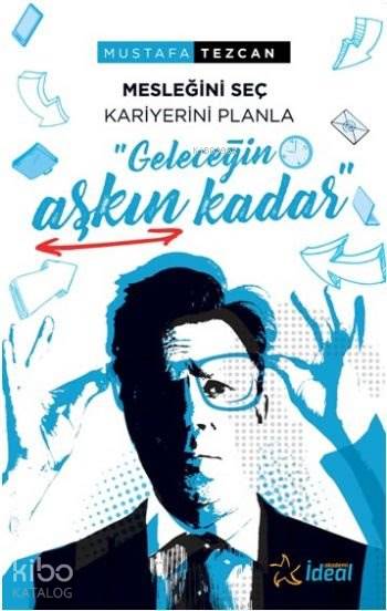 Geleceğin Aşkın Kadar; Mesleğini Seç Kariyerini Planla